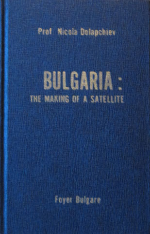 book cover bulgaria-the-making-of-a-satellite